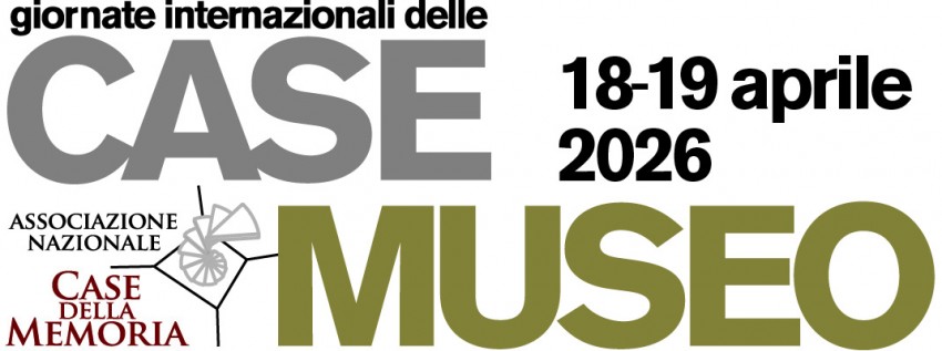 GIORNATE INTERNAZIONALI DELLE CASE MUSEO DEI PERSONAGGI ILLUSTRI