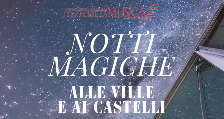 NOTTI MAGICHE ALLE VILLE E AI CASTELLI